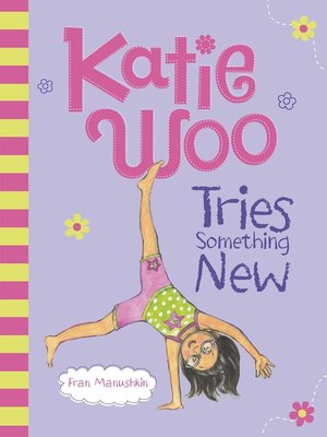 cover image of Katie Woo Tries Something New